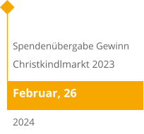 Februar, 26 Spendenübergabe Gewinn Christkindlmarkt 2023 2024